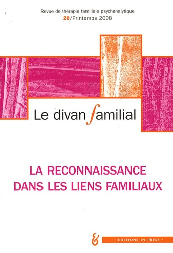 Le divan familial N° 20, Printemps 2008 : La reconnaissance dans les liens familiaux
