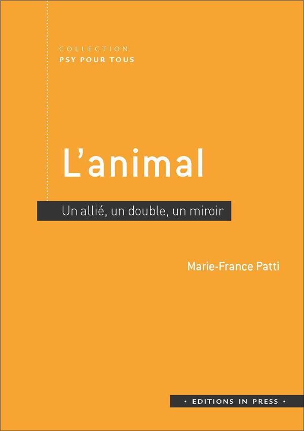 L'animal. Un allié, un double, un miroir