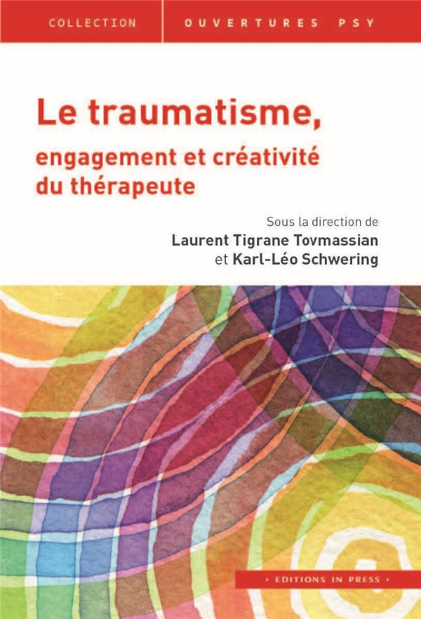 Le traumatisme. Engagement et créativité du thérapeute