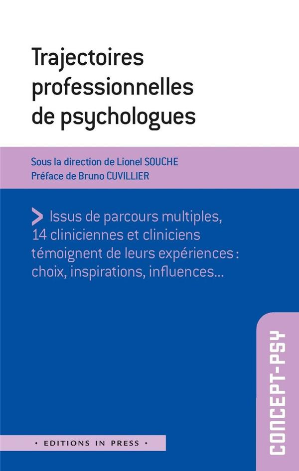 Trajectoires professionnelles de psychologues. 14 cliniciennes et cliniciens témoignent de leur expé