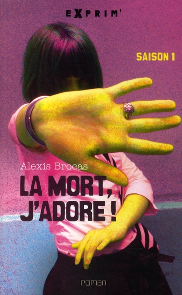 La mort, j'adore ! Tome 1
