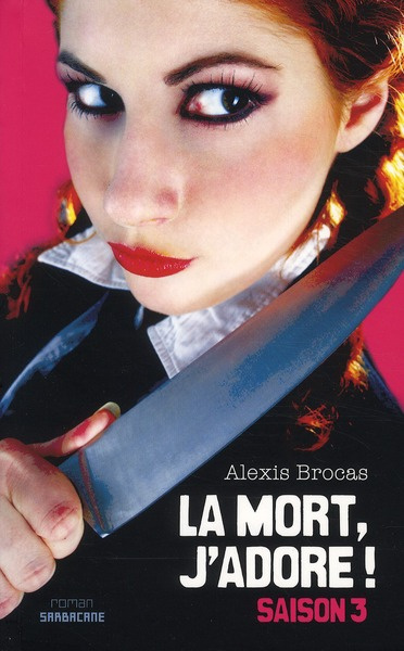 La mort, j'adore ! Tome 3 : Arrêtez le massacre !