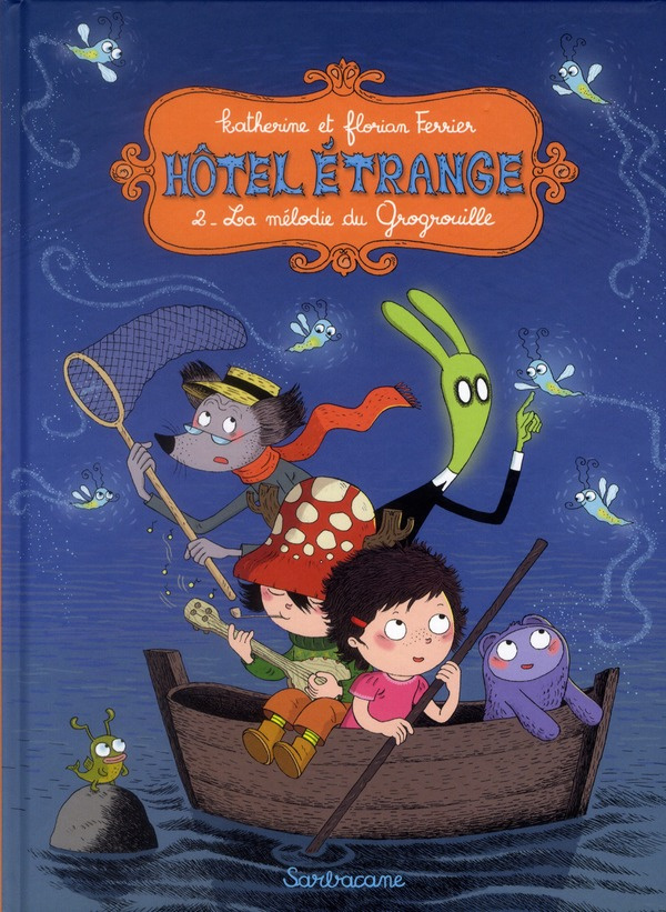 Hôtel étrange Tome 2 : La mélodie du Grogrouille