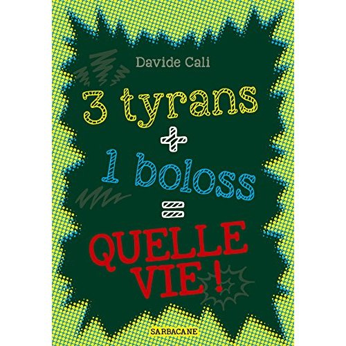 3 tyrans   1 boloss = quelle vie !