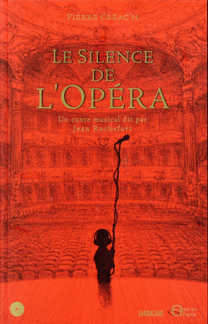 Le Silence de l'Opéra. Un conte musical dit par Jean Rochefort, avec 1 CD audio