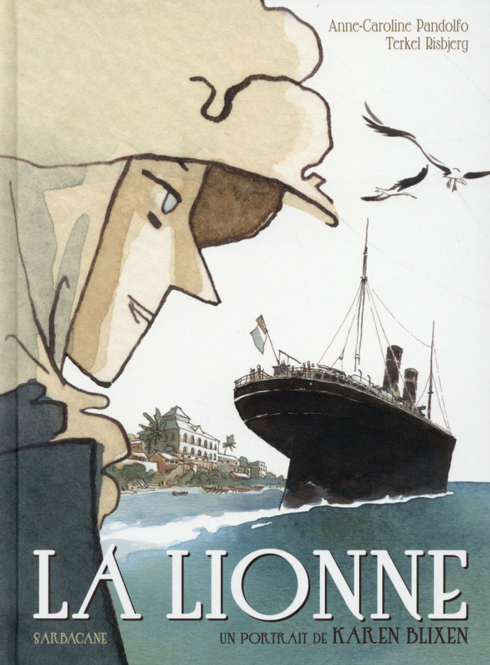 La lionne. Un portrait de Karen Blixen