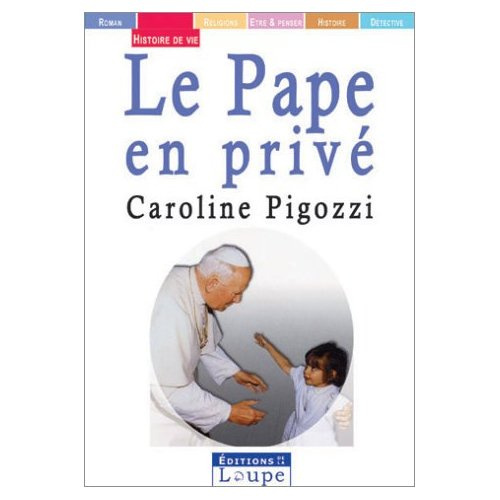Le pape en privé [EDITION EN GROS CARACTERES