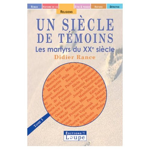 Un siècle de témoins : les martyrs du XXe siècle. Tome 1 [EDITION EN GROS CARACTERES