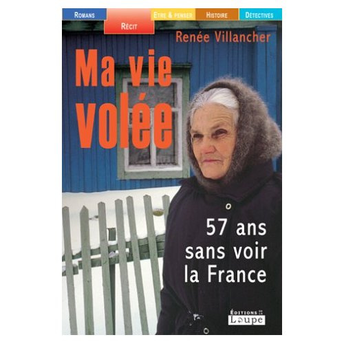 Ma vie volée. 57 ans sans voir la France [EDITION EN GROS CARACTERES