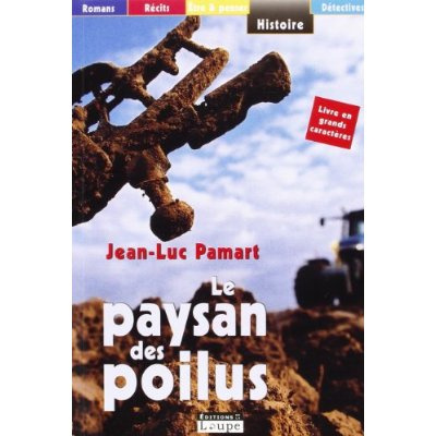Le paysan des poilus [EDITION EN GROS CARACTERES
