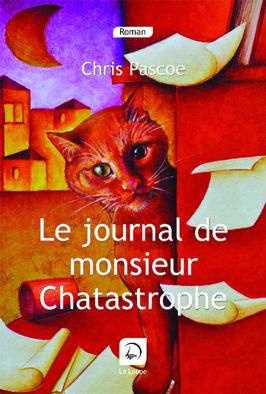 Le journal de monsieur Chatastrophe [EDITION EN GROS CARACTERES