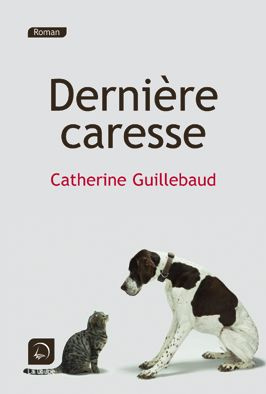 Dernière caresse [EDITION EN GROS CARACTERES