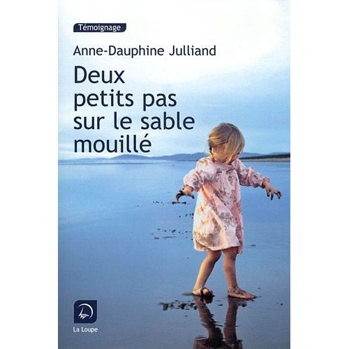 Deux petits pas sur le sable mouillé [EDITION EN GROS CARACTERES