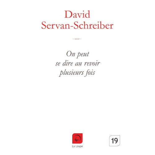 On peut se dire au revoir plusieurs fois [EDITION EN GROS CARACTERES