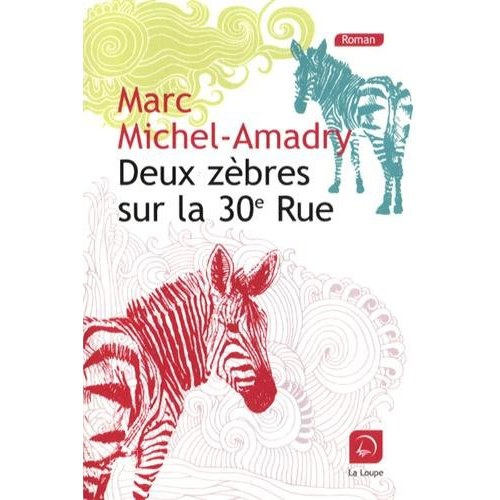 Deux zèbres sur la 30e Rue [EDITION EN GROS CARACTERES