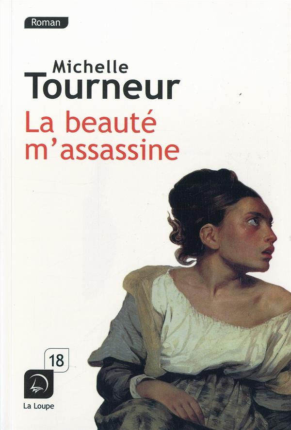 La beauté m'assassine [EDITION EN GROS CARACTERES