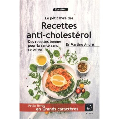 Recettes anti-cholestérol [EDITION EN GROS CARACTERES