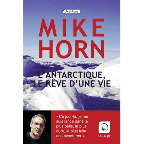 L'Antarctique, le rêve d'une vie [EDITION EN GROS CARACTERES