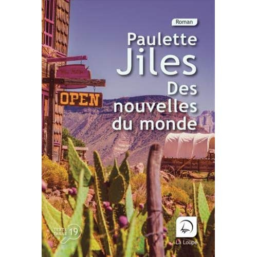 Des nouvelles du monde [EDITION EN GROS CARACTERES