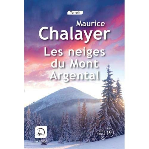Les neiges du Mont Argental [EDITION EN GROS CARACTERES
