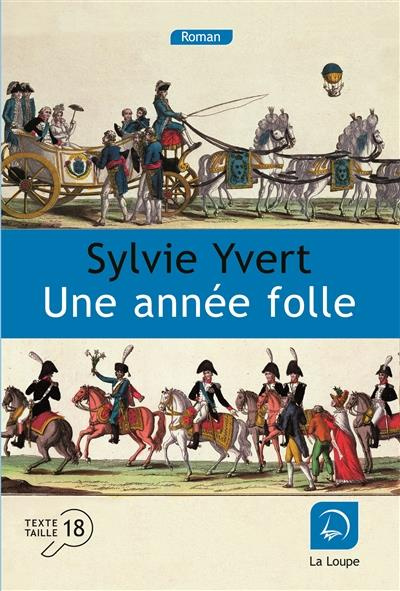 Une année folle [EDITION EN GROS CARACTERES