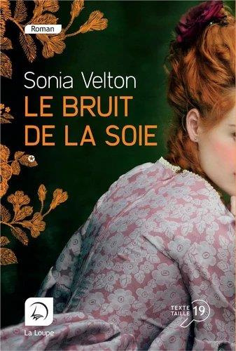 LE BRUIT DE LA SOIE (VOL.1) [grands caractères]