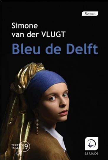 Bleu de Delft [EDITION EN GROS CARACTERES