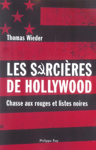 Les Sorcières de Hollywood. Chasse aux rouges et listes noires