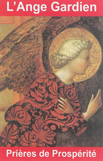 L'Ange Gardien. Prières de prospérité