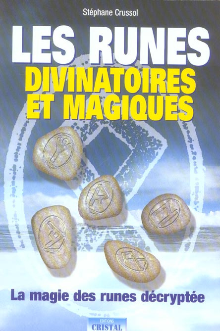 Les runes divinatoires et magiques