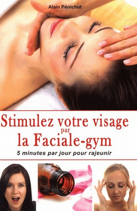 Stimulez votre visage par la Faciale-gym