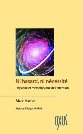 Ni hasard, ni nécessité. Physique et métaphysique de l'intention