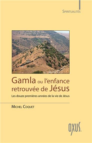 Gamla ou l'enfance retrouvée de Jésus
