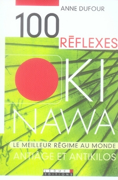 100 Réflexes Okinawa. Antiâge et antikilos
