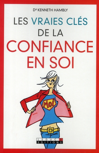 Les vrais clés de la confiance en soi