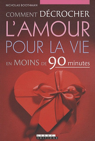 Comment décrocher l'amour pour la vie en moins de 90 minutes