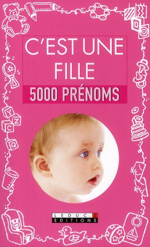 C'est une fille. 5000 prénoms