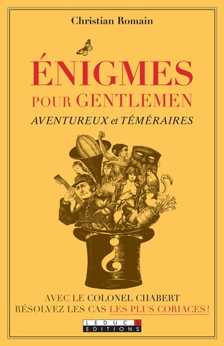Enigmes pour gentlemen aventureux et téméraires