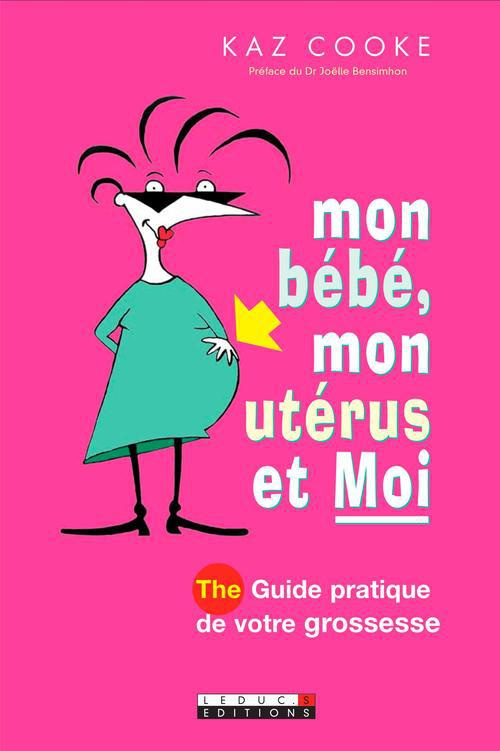 Mon bébé, mon utérus et moi