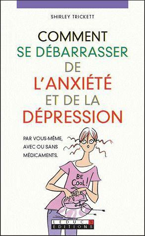 Comment se débarrasser de l'anxiété et de la dépression