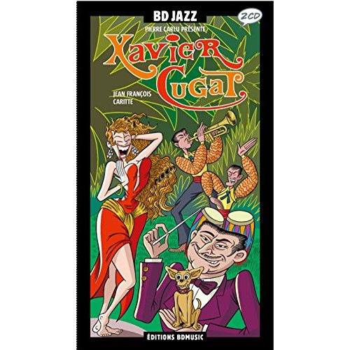 Xavier Cugat. Textes en français et anglais. Avec 2 CD audio