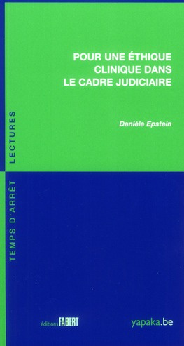 Pour une éthique clinique dans le cadre judiciaire