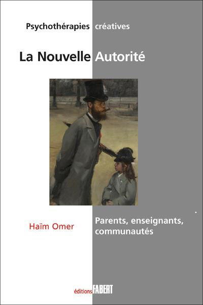 La nouvelle autorité. Parents, enseignants, communautés