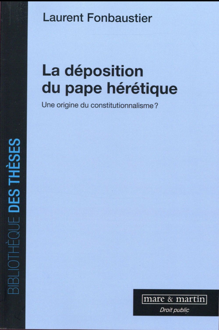 La déposition du pape hérétique. Une origine du constitutionnalisme ?