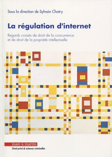 La régulation d'internet. Regards croisés de droit de la concurrence et de droit de la propriété int