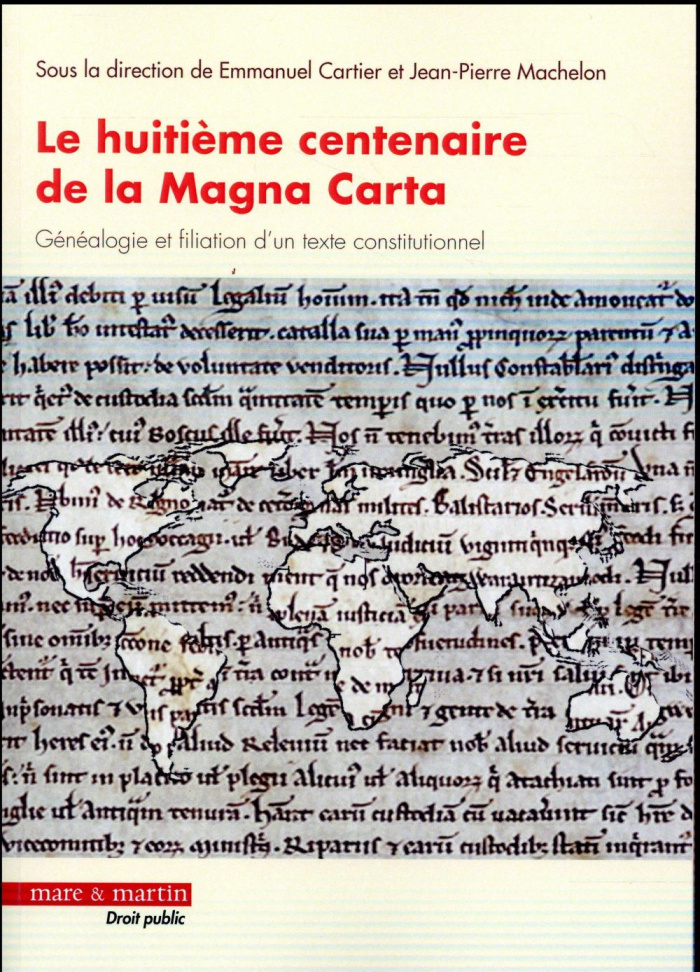 Le huitième centenaire de la Magna Carta : généalogie et filiation d'un texte constitutionnel