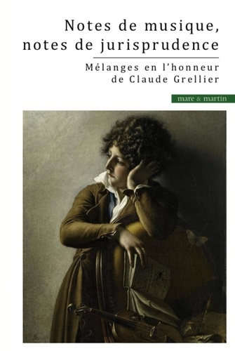 Notes de musique, notes de jurisprudence. Mélanges en l'honneur de Claude Grellier