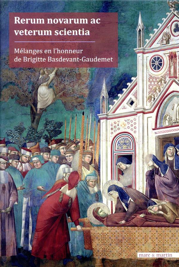 Rerum novarum ac veterum scientia. Mélanges en l'honneur de Brigitte Basdevant-Gaudemet, 2 volumes