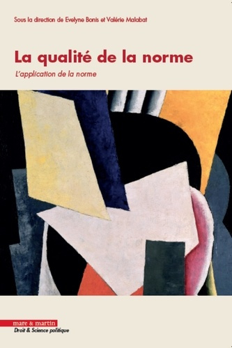 La qualité de la norme. Tome 2, L'application de la norme
