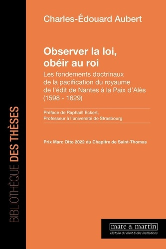 Observer la loi, obéir au roi. Les fondements doctrinaux de la pacification du royaume de l'édit de